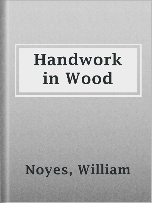 Title details for Handwork in Wood by William Noyes - Wait list